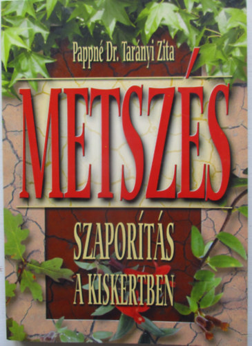 Metszs szaports a kiskertben