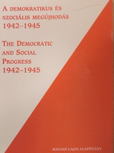 A demokratikus s szocilis megjhods 1942-1945 (Tervek s valsg)