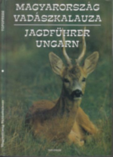 Magyarorsz�g vad�szkalauza - Jagdf�hrer Ungarn