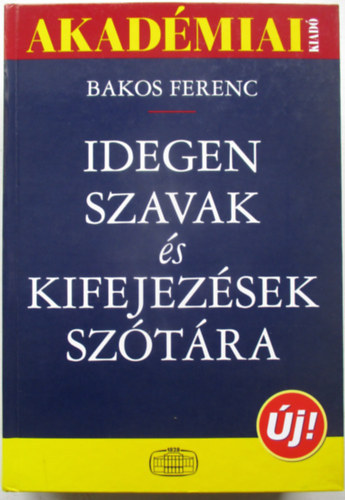 Idegen szavak �s kifejez�sek sz�t�ra