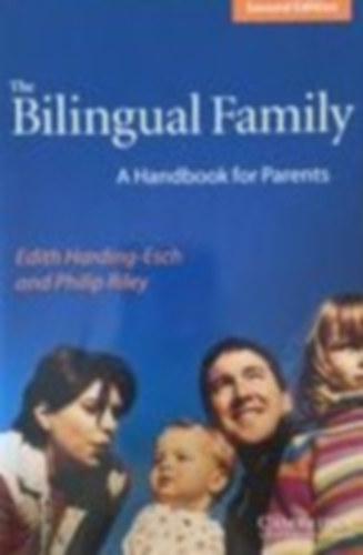 The Bilingual Family. A Handbook for Parents