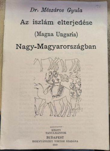Az iszlm elterjedse (Magna Ungaria) Nagy-Magyarorszgon (reprint)