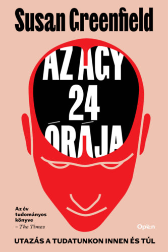 Susan Greenfield - Az agy 24 rja
