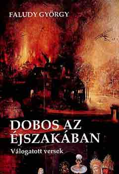 Faludy Gyrgy - Dobos az jszakban