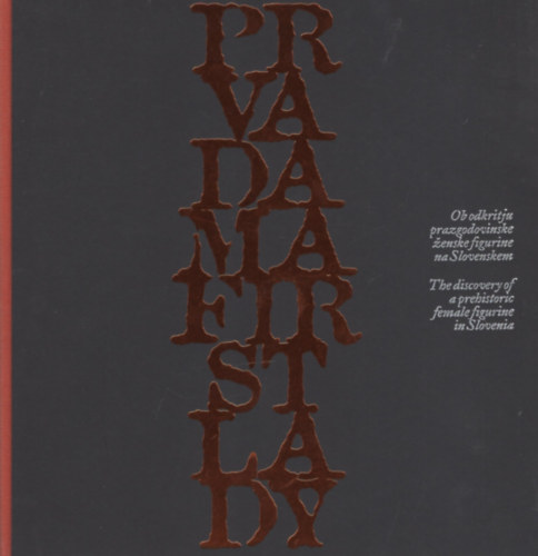 The discovery of a prehistoric female figurine in Slovenia