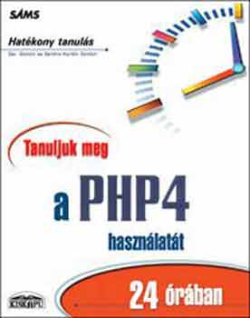 Tanuljuk meg a PHP4 hasznlatt 24 ra alatt