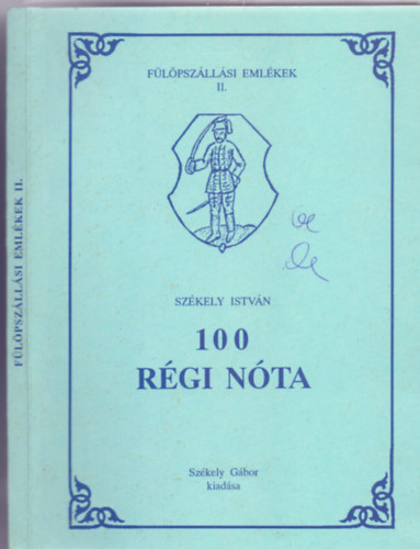100 rgi nta (Flpszllsi emlkek - Szkely Gbor kiadsa)