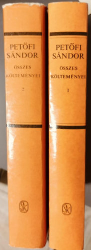 Pet�fi S�ndor - Pet�fi S�ndor �sszes k�ltem�nyei I-II. (Sz�veggondoz�s: Kiss J�zsef)