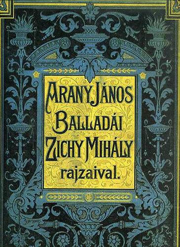 Arany J�nos ballad�i Zichy Mih�ly rajzaival (facsimile kiad�s)