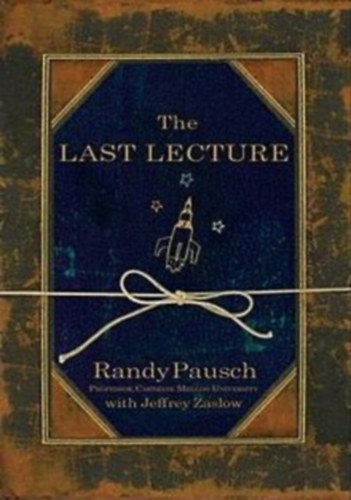 Jeffrey Zaslow Randy Pausch - The Last Lecture