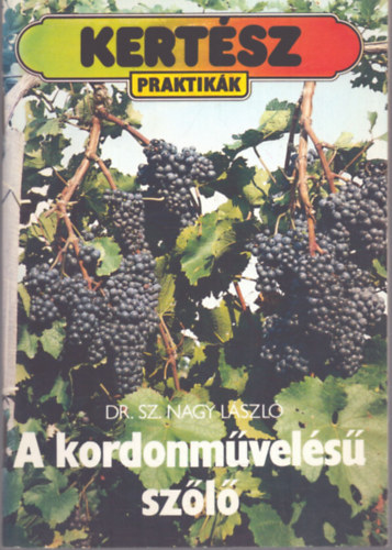 A kordonm�vel�s� sz�l� (Kert�szpraktik�k)