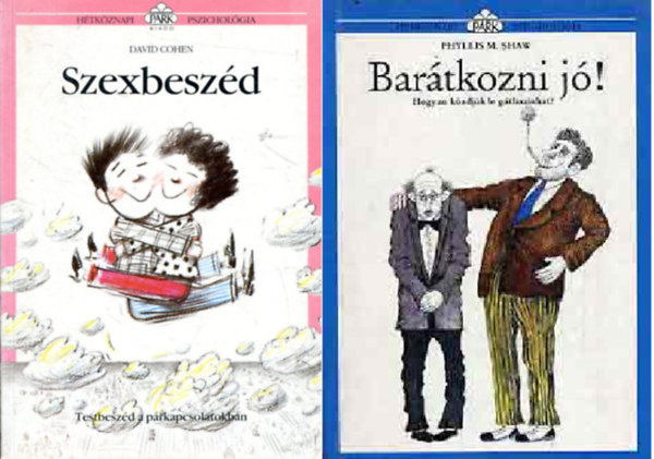 Szexbesz�d + Bar�tkozni j�! ( 2 k�tet )