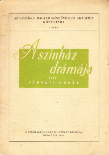 A sz�nh�z dr�m�ja