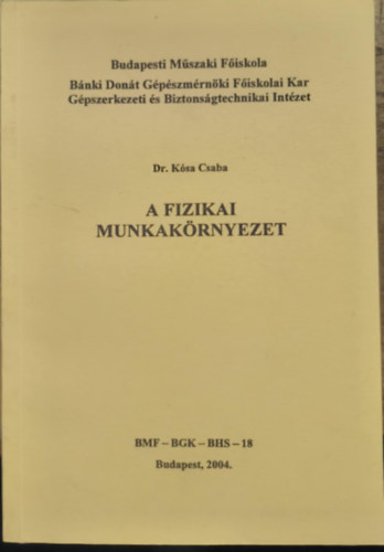 Dr. K�sa Csaba - A fizikai munkak�rnyezet
