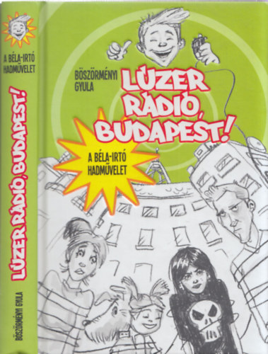 Lzer rdi, Budapest! - A Bla-irt hadmvelet