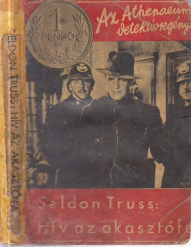 Seldon Truss - Hív az akasztófa (1 pengős regények)