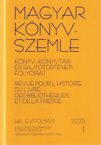 Magyar K�nyvszemle - K�nyv-, k�nyvt�r- �s sajt�t�rt�neti foly�irat (141.�vfolyam)