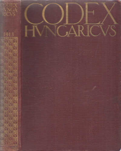 1913. vi trvnycikkek, az sszes l trvnyek trgymutatjval (Codex Hungaricus - Magyar Trvnyek: Az alkalmazsban lev magyar trvnyek gyjtemnye)