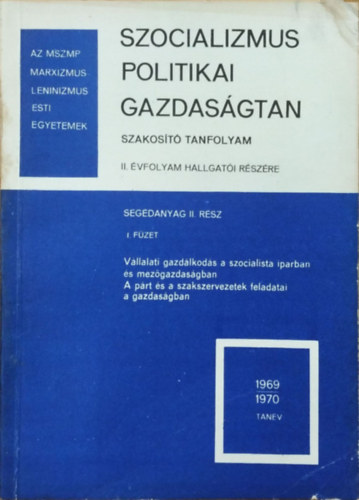 Szocializmus politikai gazdas�gtan szakos�t� tanfolyam, II. �vf. II. r�sz 1. f�zet