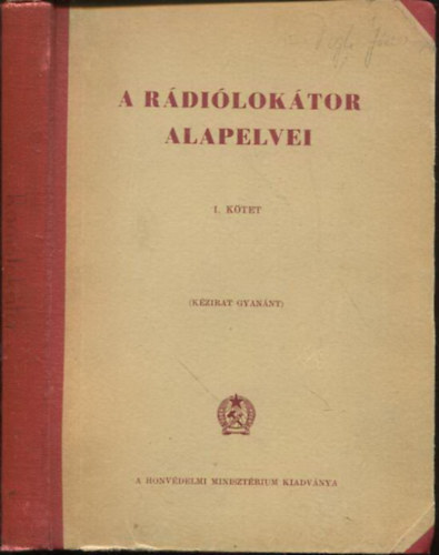A r�di�lok�tor alapelvei I.k�tet (K�zirat gyan�nt)