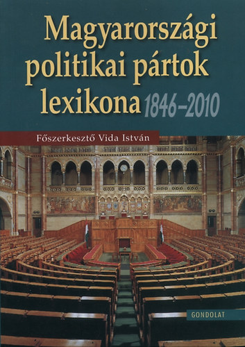 Magyarorszgi politikai prtok lexikona 1846-2010