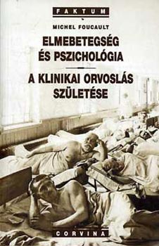 Elmebetegsg s pszicholgia - A klinikai orvosls szletse