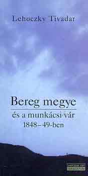 Bereg megye s a munkcsi vr 1848-49-ben