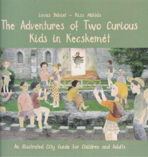 The Adventures of Two Curious Kids in Kecskem�t