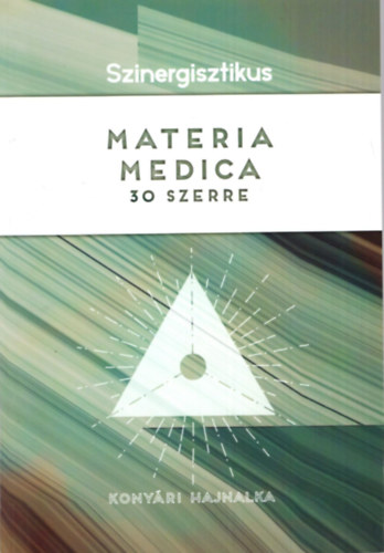 Szinergisztikus Materia Medica 30  szerre