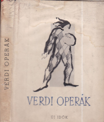 Verdi operk- Aida, Rigoletto, Traviata (Operaismertetk 4, 21, 25)- egy ktetben