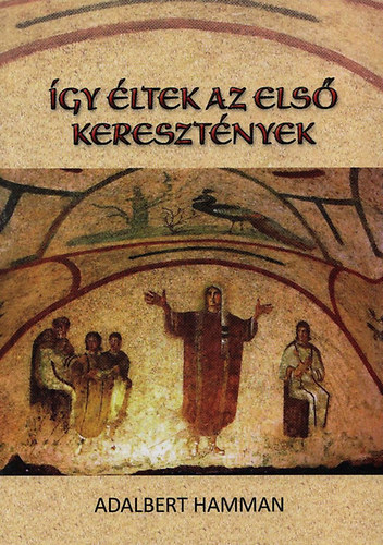 gy ltek az els keresztnyek