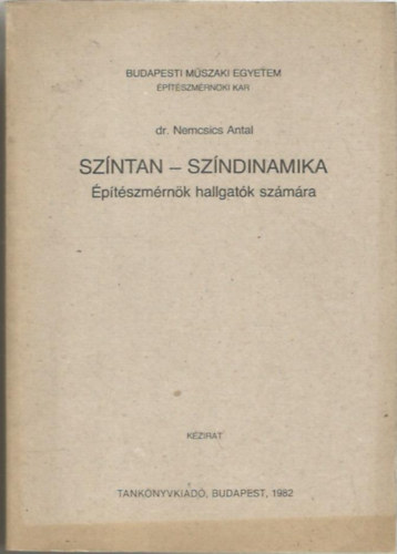 Dr. Nemcsics Antal - Szntan - Szndinamika - ptszmrnk hallgatk szmra