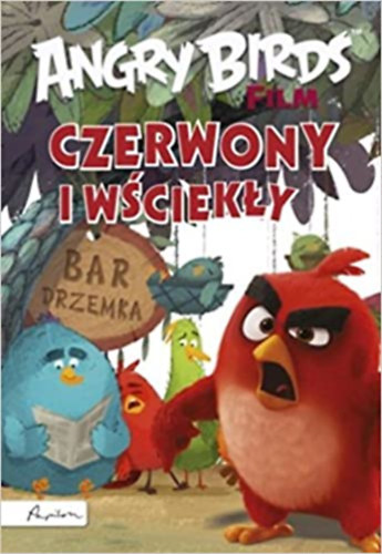 Sarah  Stephens - Angry Birds Czerwony I Wsciekly