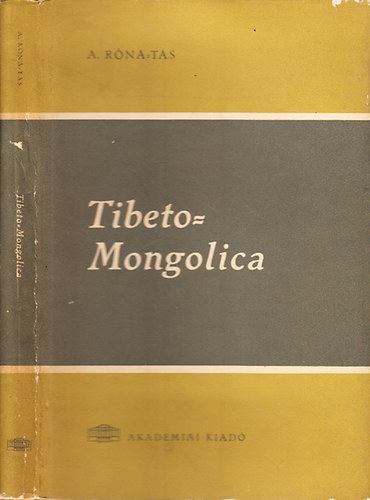 Andrs Rna-Tas - Tibeto-Mongolica (The Tibetian Loanwords of Monguor and the Development of the Archaic Tibetian Dialects)
