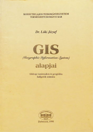 GIS (Geographic Information System) alapjai