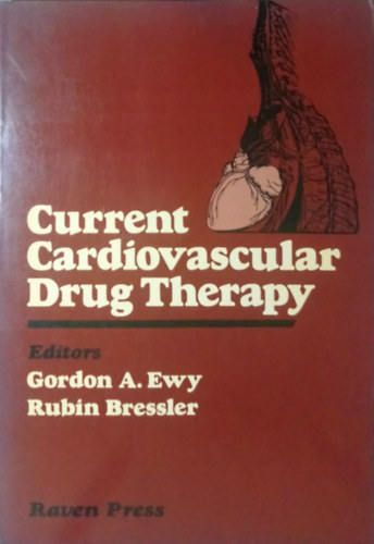 Rubin Bressler  (Editor) Gordon A. Ewy (Editor) - Current Cardiovascular Drug Therapy