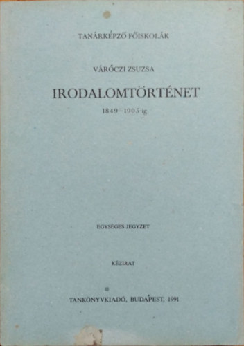 Vrczi Zsuzsa - Irodalomtrtnet 1849-1905-ig