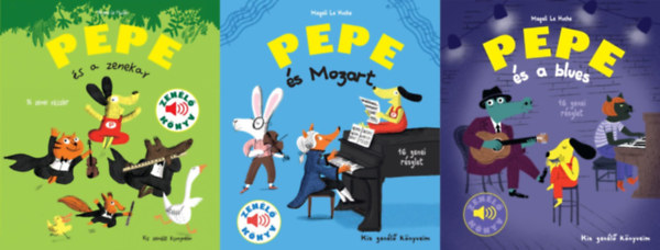 3 db a Kis zen�l� k�nyveim sorozatb�l: Pepe �s Mozart - Zen�l� k�nyv + Pepe �s a zenekar - Zen�l� k�nyv + Pepe �s a blues - Zen�l� k�nyv