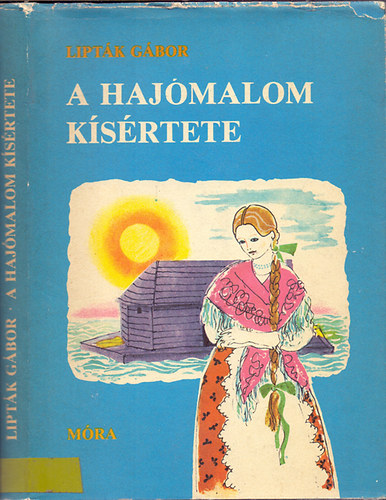 Liptk Gbor - A hajmalom ksrtete