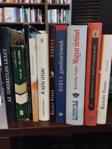 Illyés Gyula, Hunor László, Carasoni J., Horváth Gergely, Heltai Péter, Ferenc Karinthy Hunyadi Csaba Zsolt /szerk./ - Magyar irodalom 10 db, KÖNYVMENTŐ AJÁNLAT: Az ismeretlen leány - Magyar írók szerelmes elbeszélései, Puszták népe - Ebéd a kastélyban, Hol lakjon az ember a Földön?, A fehér mágus, A szív útjai, Athéna -Görög örömök Híres gye
