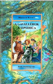 A gavall�rok - A sipsirica