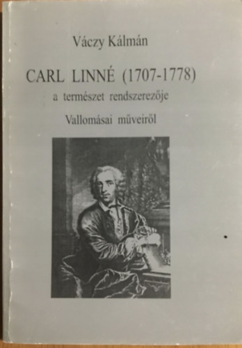 Carl Linn (1707-1778) a termszet rendszerezje