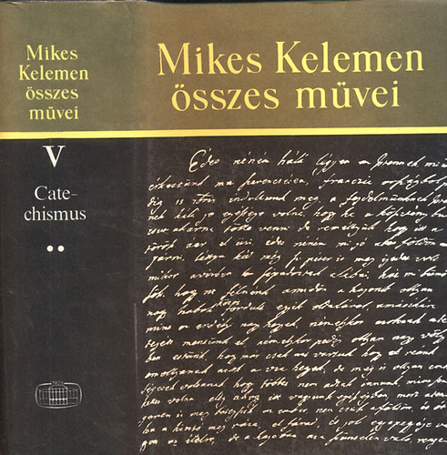 Mikes Kelemen - Catechismus formjra val kznsges oktatsok II. (Mikes Kelemen sszes mvei V/2.)