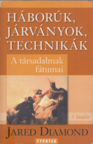 Hbork, jrvnyok, technikk (a trsadalmak ftumai)