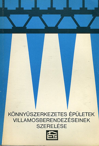 Knnyszerkezetes pletek villamosberendezseinek szerelse