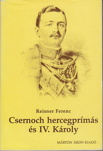 Reisner Ferenc - Csernoch Jnos hercegprms s IV.Kroly