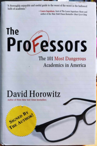 The ProFessors: The 101 Most Dangerous Academics in America