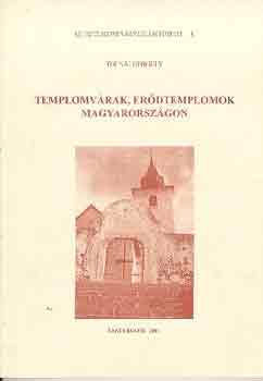 Tolnai Gergely - Templomv�rak, er�dtemplomok Magyarorsz�gon