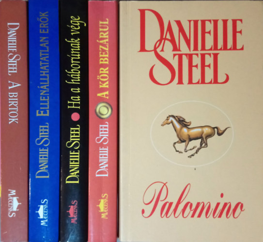 Danielle Steel - Palomino + A kr bezrul + Ha a hbornak vge + Ellenllhatatan erk + A birtok