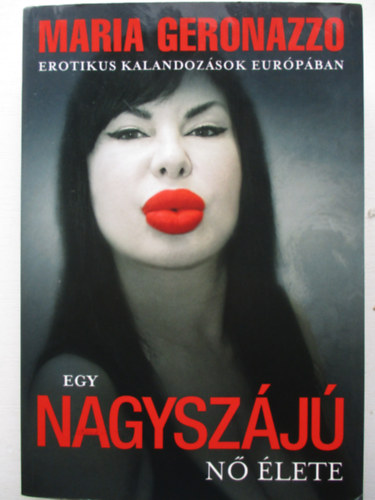 Egy nagyszj n lete - Erotikus kalandozsok Eurpban